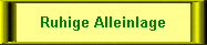Ruhige Alleinlage
